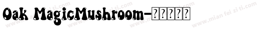 Oak MagicMushroom字体转换